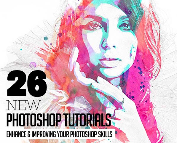 26 New Photoshop Tutorials to Improving Your Photoshop Skills