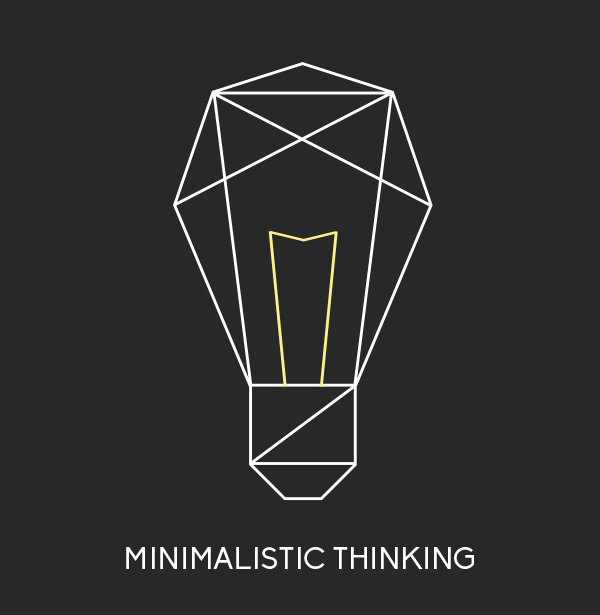 Minimalistic Thinking