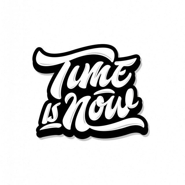 Time is now handwriting lettering