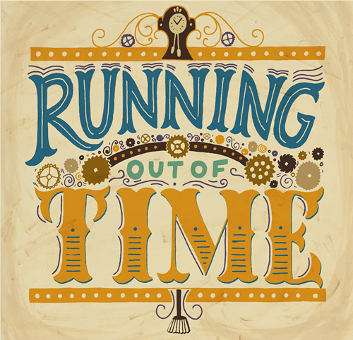 Running out of Time handwriting lettering