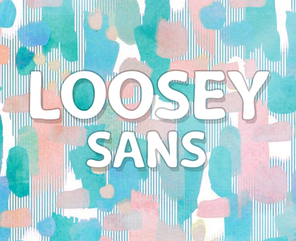 Loosey Sans free fonts