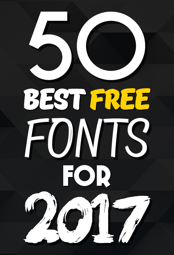 50 Best Free Fonts For 2017