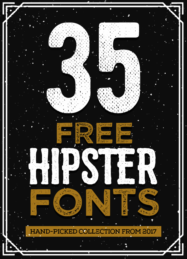 35 Free Hipster Fonts for Graphic Designers