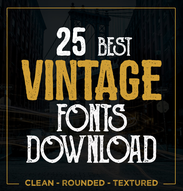 25 Best Vintage Fonts