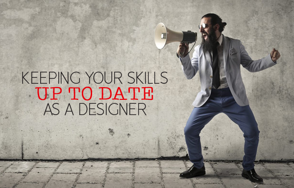 keeping your skills up to date as a designer