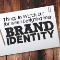 Post thumbnail of 7 Things to Watch out for when Designing Your Brand Identity