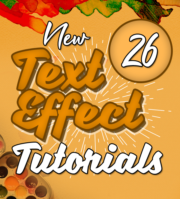 New Text Effect Photoshop and Illustrator Tutorials (26 Tuts)