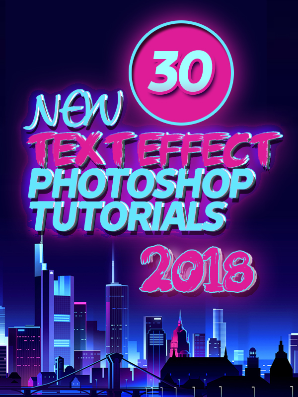 New Free Text Effect Photoshop Tutorials (30 Tuts)