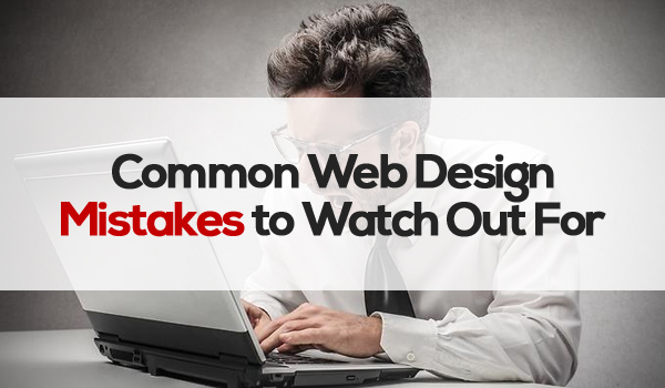 Common Web Design Mistakes to Watch Out For