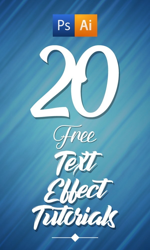 New Free Text Effect Photoshop and Illustrator Tutorials (20 Tuts)