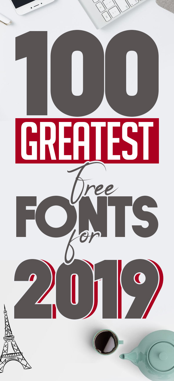 100 Greatest Free Fonts for 2019
