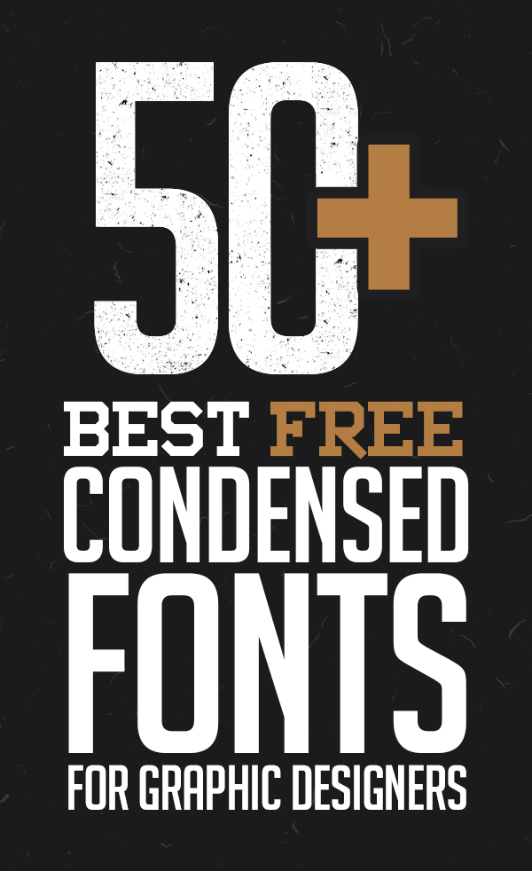 50+ Best Free Condensed Fonts for Designers