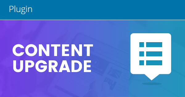 Content Upgrade WordPress Plugin