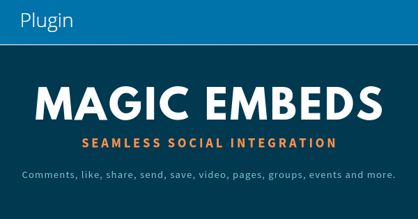 Magic Embeds WordPress Plugin