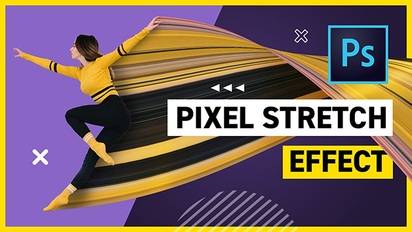 How to Make Pixel Stretch Effect in Photoshop CC 2020