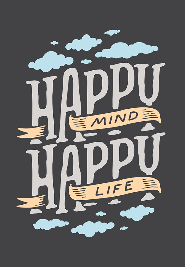 Happy Mind Happy Life - Hand Lettering Quote