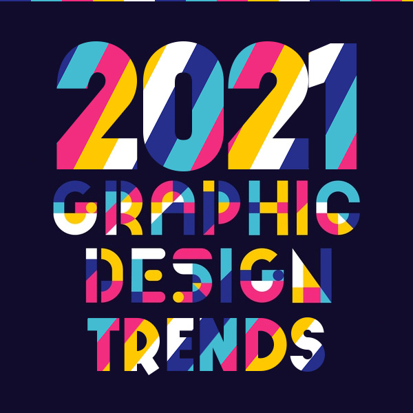 2021 Graphic Trends to Follow