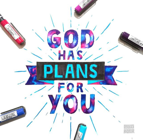 God has plans for you.