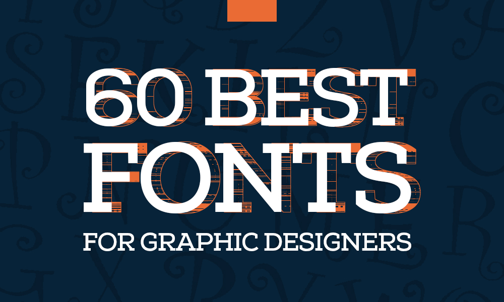 60 Best Fonts For Graphic Designers