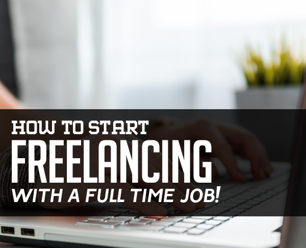How to Start Freelancing on the Side