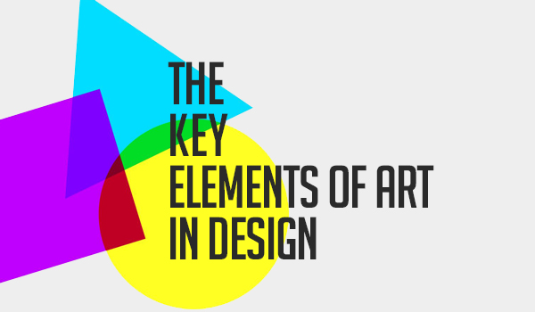The Key Elements of Art in Design