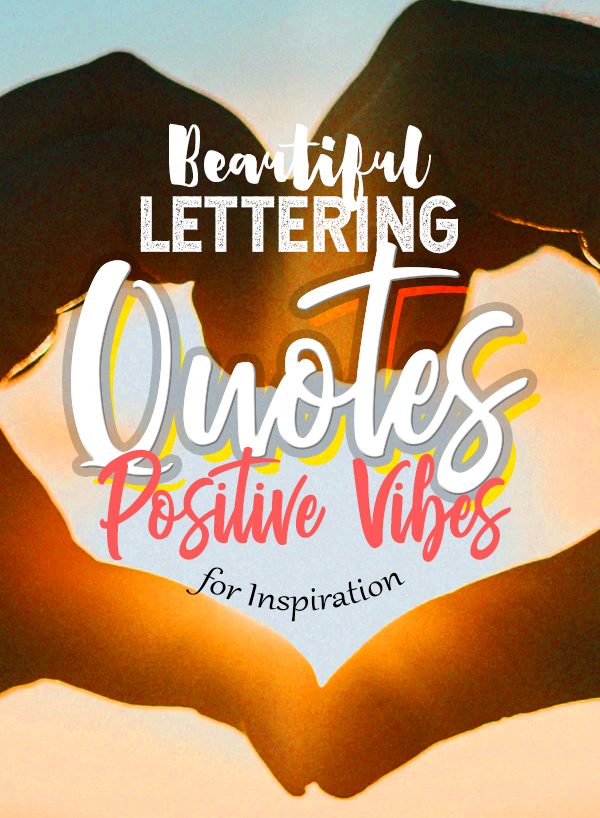 50 Of The Best Hand Lettering Quotes to Inspire You
