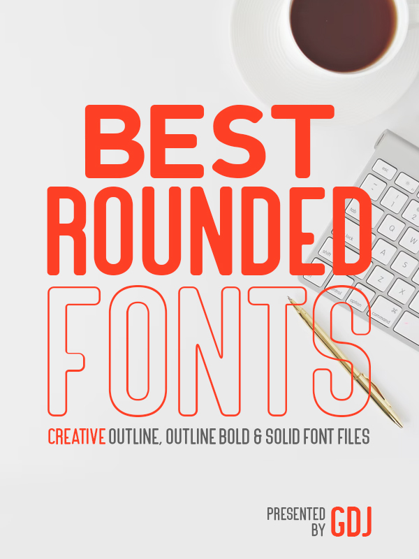 42 Best Rounded Fonts