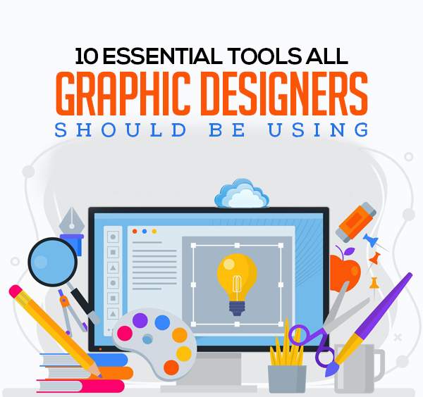 10 Essential Tools All Graphic Designers Should Be Using