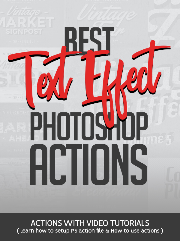 25 Best Text Effect Photoshop Actions