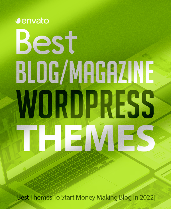 25 Best WordPress Themes For Blog/Magazine Website