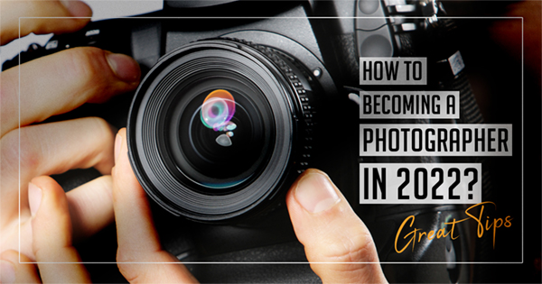 Photography Tips for 2022