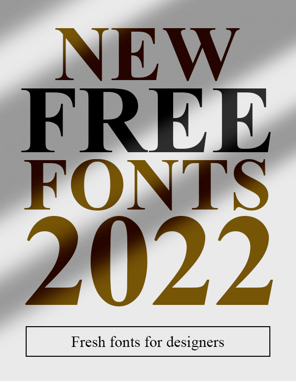 23 Fresh Free Fonts For Designers 2022