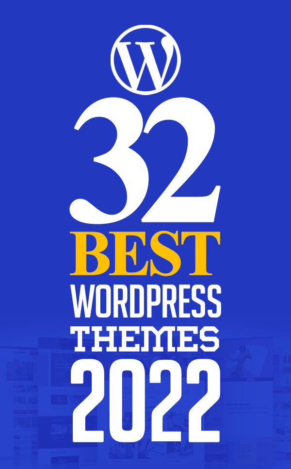 32 Best WordPress Themes 2022