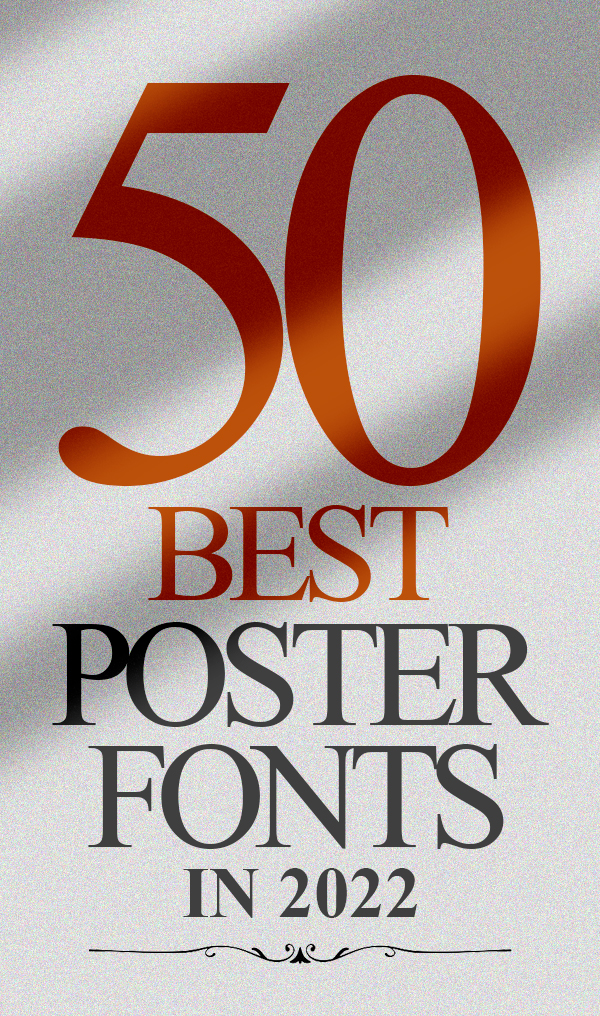 Best 50 Fonts For Poster In 2022