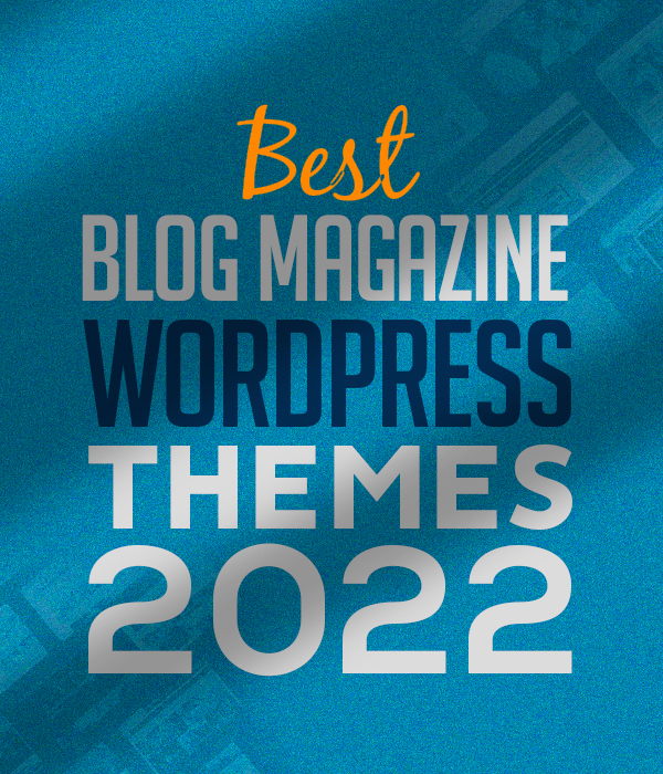 35 Best Blog Magazine WordPress Themes 2022