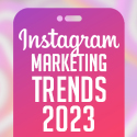 Post thumbnail of Instagram Marketing Trends 2023
