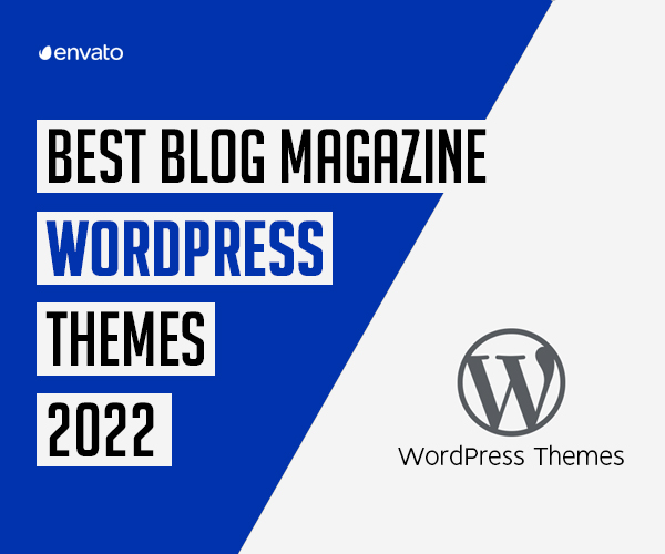 23 Best Blog Magazine WordPress Themes 2022