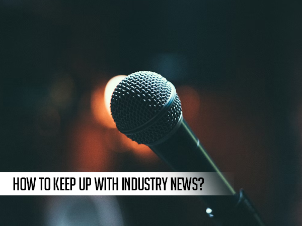 Keep Up with Industry News