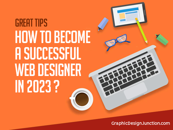 How to Become a Successful Web Designer in 2023?