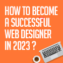 Post Thumbnail of How to Become a Successful Web Designer in 2023?