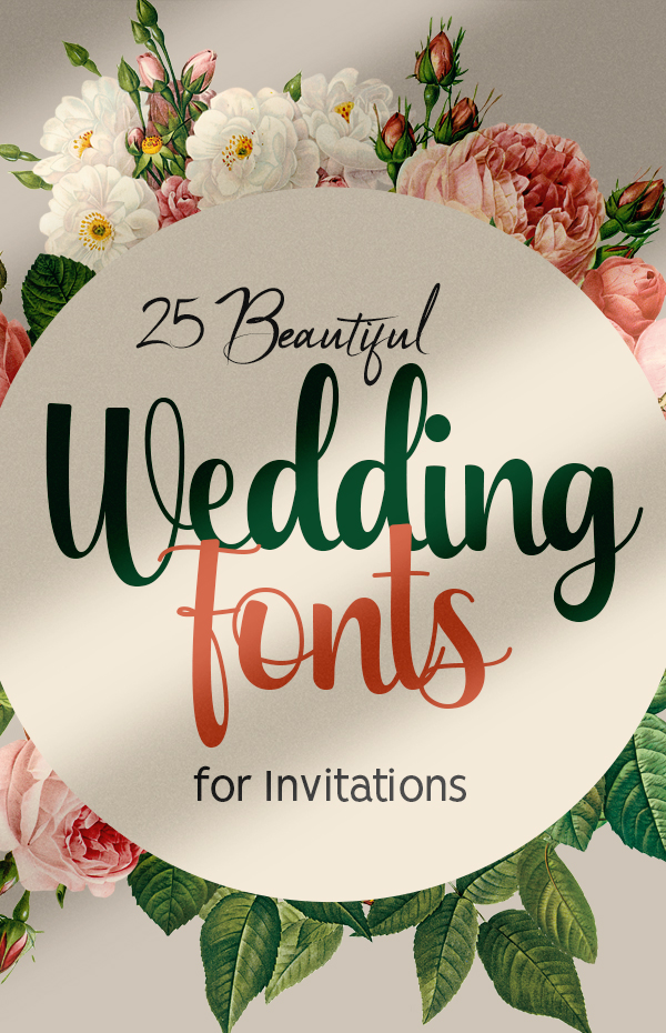 25 Beautiful Wedding Fonts for Invitations