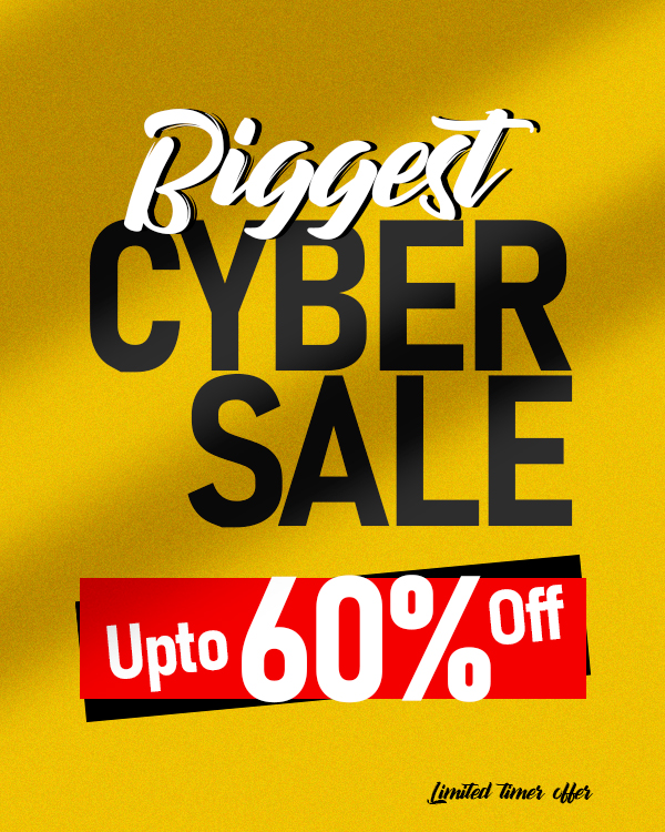 Biggest Cyber Sale Upto 60% Off
