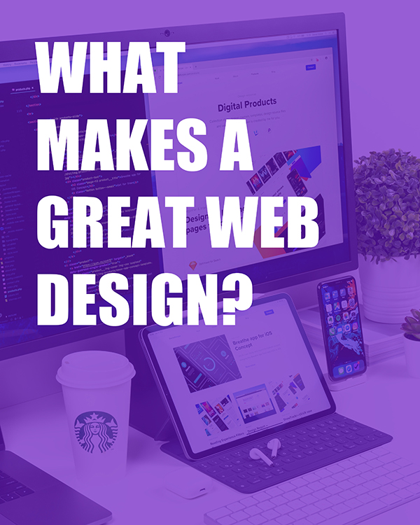 What Makes A Great Web Design?