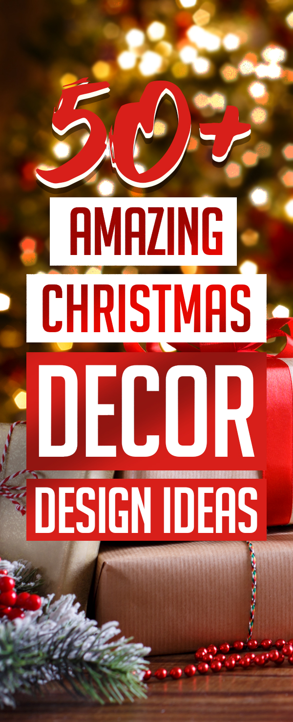 50 Amazing Christmas Decor Ideas 2022