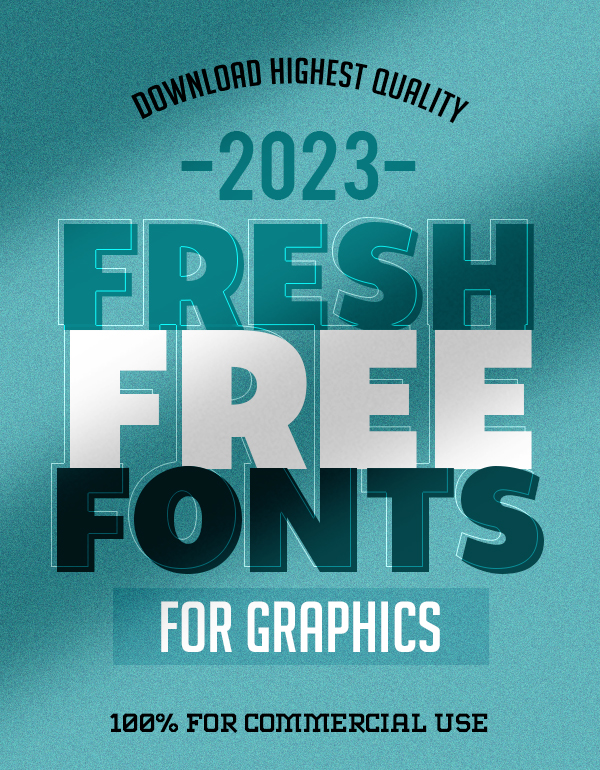 21 Fresh Free Fonts For Graphic Design
