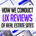 Post thumbnail of How We Conduct UX Reviews of Real Estate Sites