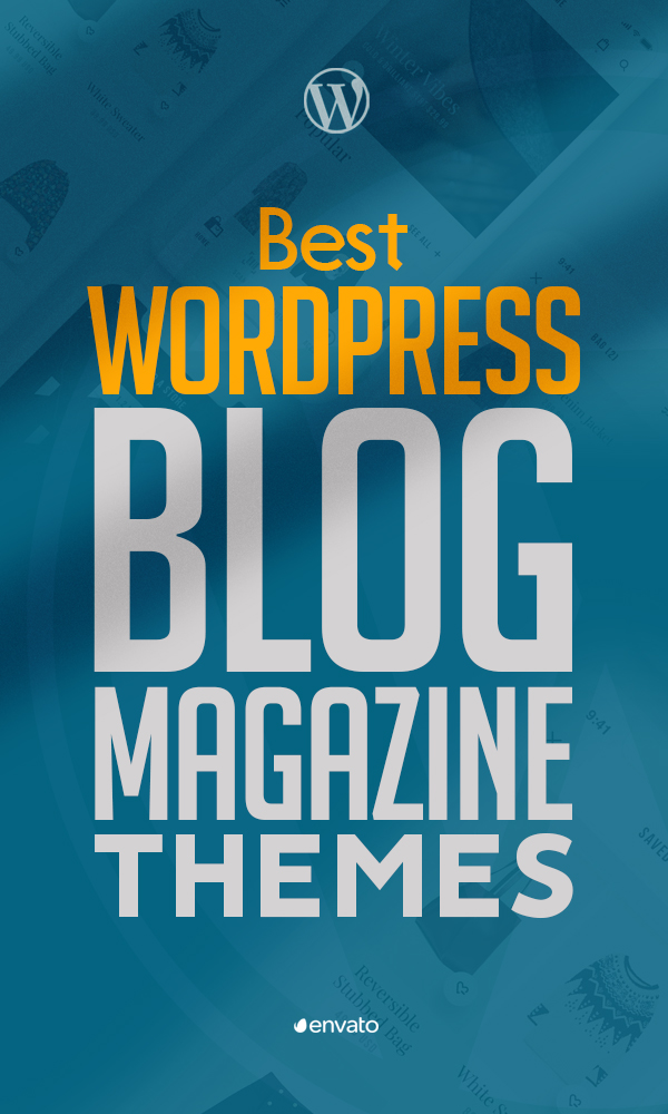 Best WordPress Blog Magazine Themes (20 Themes)