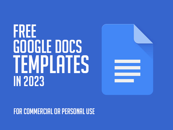 35 Free Google Docs Templates in 2023 for Commercial or Personal Use