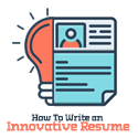 Post thumbnail of How do you write an Innovative Resume that Stands Out: A Comprehensive Guide