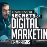 10 successful secrets of digital marketing campaigns